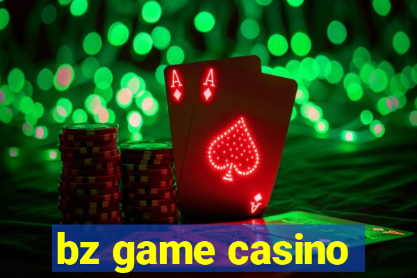 bz game casino